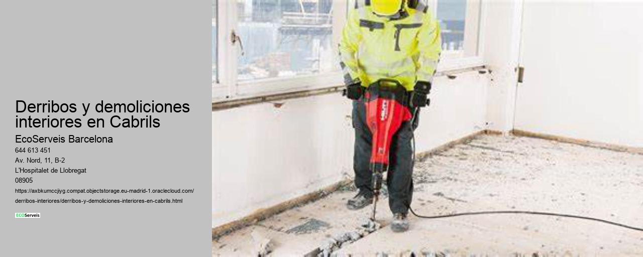 Derribos y demoliciones interiores en Cabrils