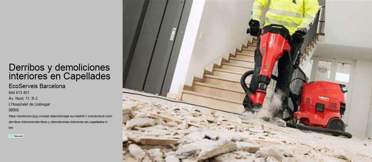 Derribos y demoliciones interiores en Capellades