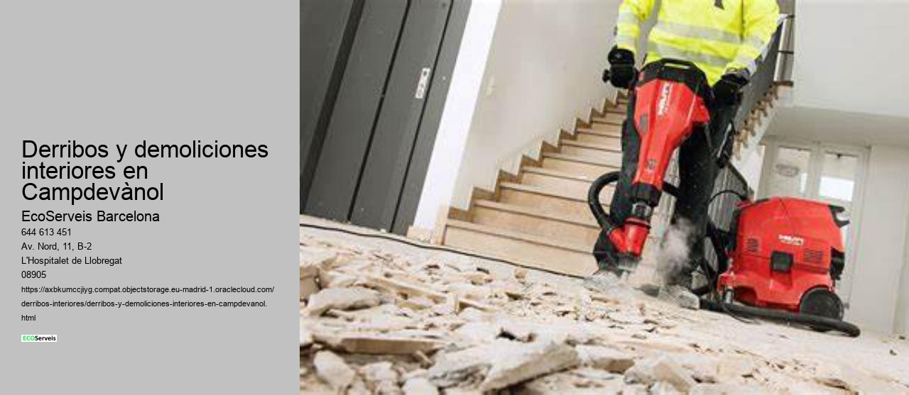 Derribos y demoliciones interiores en Campdevànol